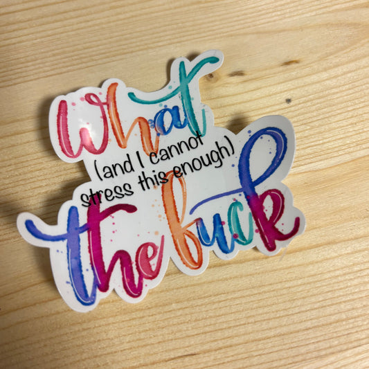 What The F*ck Vinyl Sticker