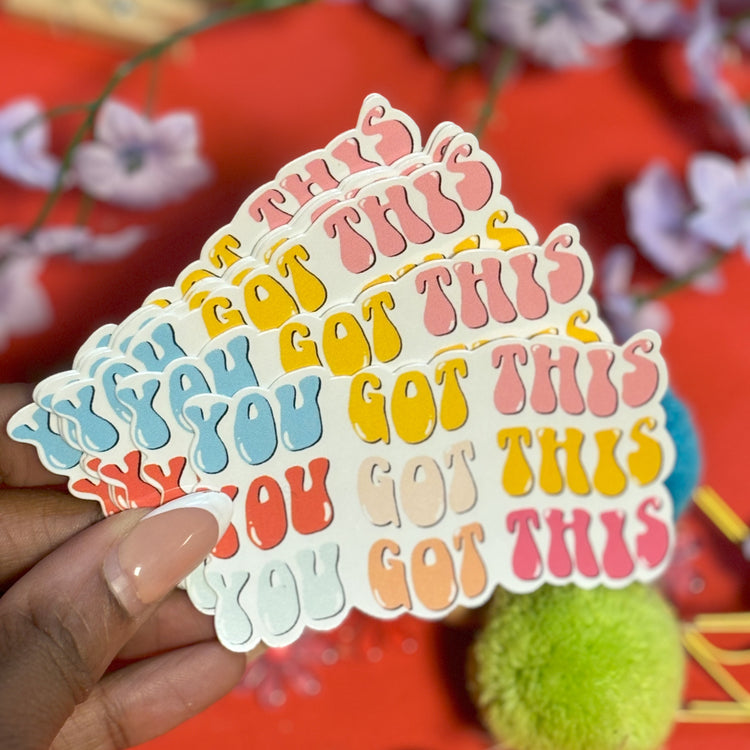 You Got This Vinyl Sticker