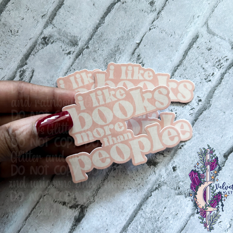 I like books more than people Vinyl Sticker