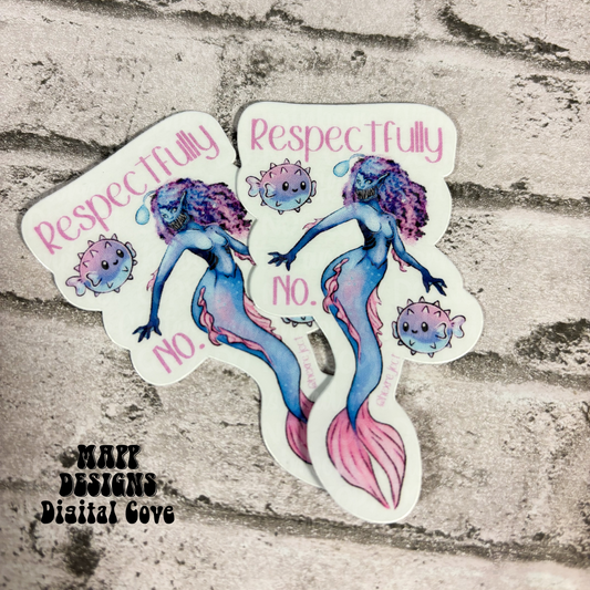 Respectfully, No Vinyl Sticker